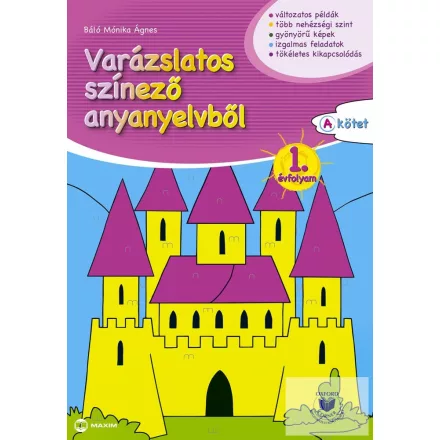 Varázslatos színező anyanyelvből 1. évfolyam A kötet