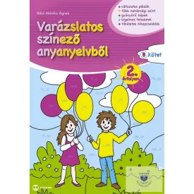 Varázslatos színező anyanyelvből 2. évfolyam B kötet