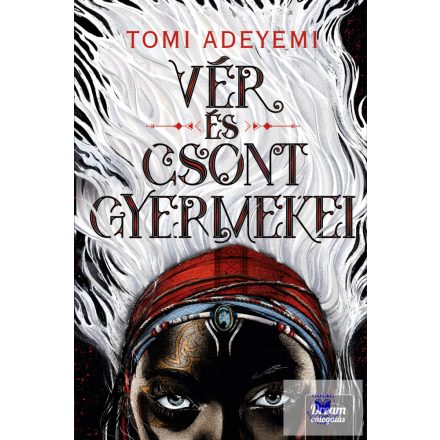 Vér és csont gyermekei (Orisa legendája-sorozat 1. rész)