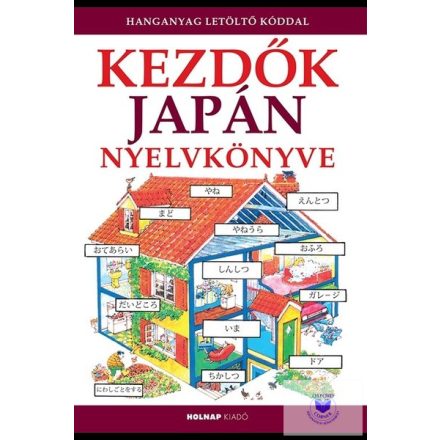 Holnap Kezdők Japán Nyelvkönyve- Letölthető Hanganyaggal