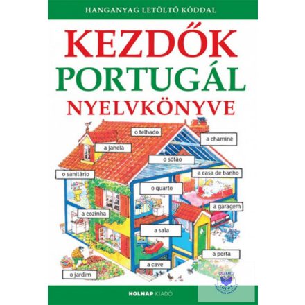 Kezdők Portugál Nyelvkönyve (Hanganyag Letöltő Kóddal)