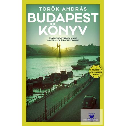 Török András (1954-) Budapest könyv - Igazmondó városkalauz modern lokálpatriótá