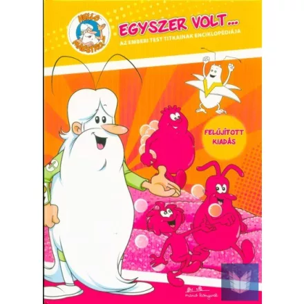 Egyszer volt... - Az emberi test titkainak enciklopédiája