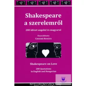 Shakespeare A Szerelemről -200 Idézet Angolul És Magyarul