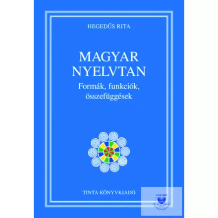 Magyar Nyelvtan (Formák, Funkciók, Összefüggések)