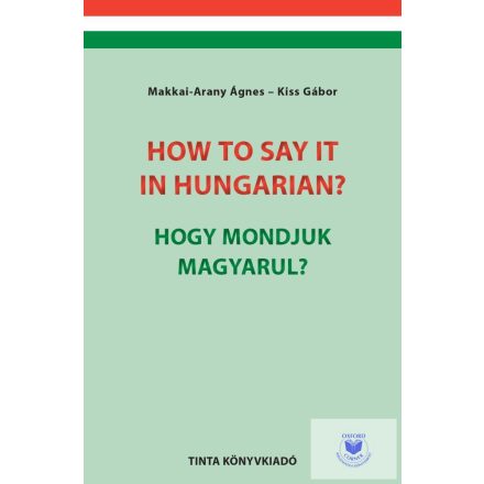 How to Say It in Hungarian? - Hogy mondjuk magyarul?