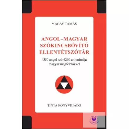 Angol-magyar szókincsbővítő ellentétszótár