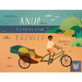 Anup és a csodálatos tűzhely