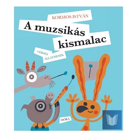 A muzsikás kismalac - Verses állatmesék