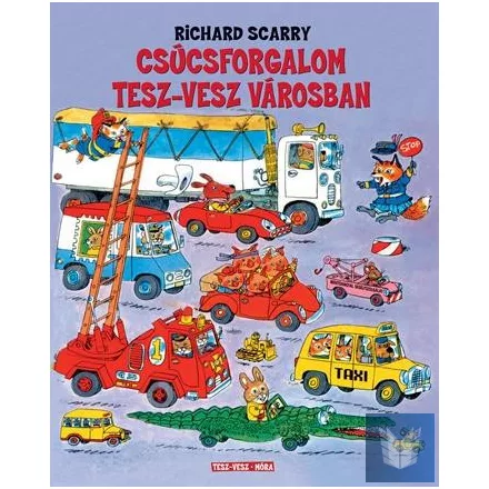 Csúcsforgalom Tesz-Vesz városban