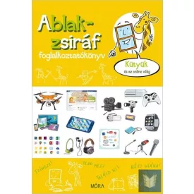   Ablak-zsiráf foglalkoztatókönyv - Kütyük és az online világ