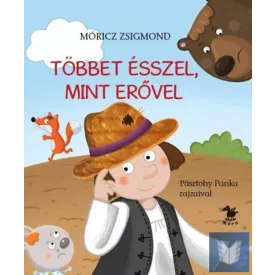 Többet ésszel, mint erővel