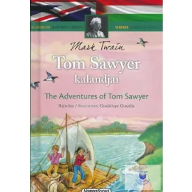   Tom Sawyer kalandjai - The adventures of Tom Sawyer - angol-magyar kétnyelvű