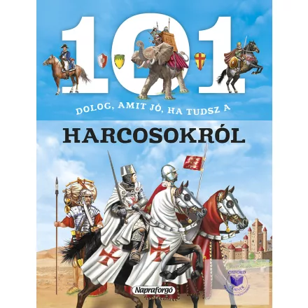 101 dolog, amit jó, ha tudsz a harcosokról