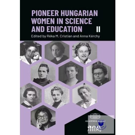 Pioneer Hungarian Women in Science and EducationII