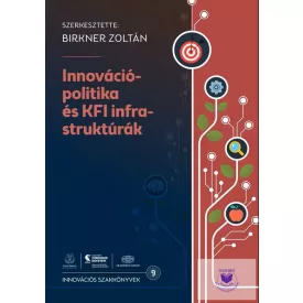 Innovációpolitika és KFI infrastruktúrák