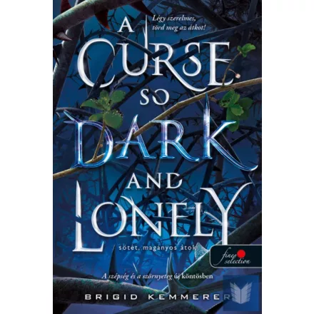A Curse So Dark and Lonely - Sötét, magányos átok (Az Átoktörő 1.)