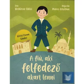 A fiú, aki felfedező akart lenni
