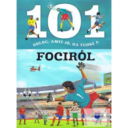 101 dolog, amit jó, ha tudsz a fociról