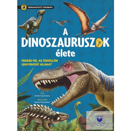 Szórakoztató tudomány - A dinoszauruszok élete