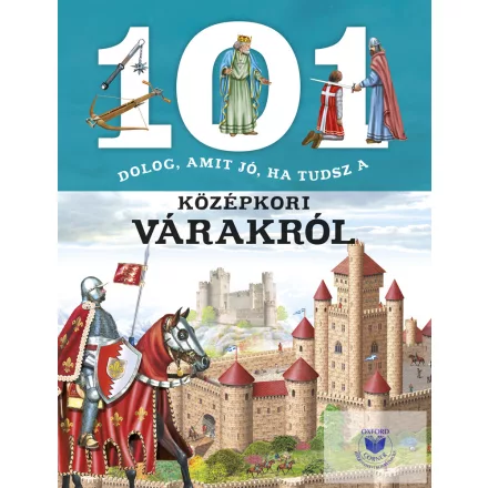 101 dolog, amit jó, ha tudsz a középkori várakról