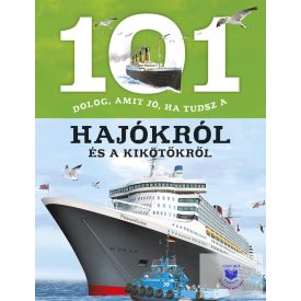   101 dolog, amit jó, ha tudsz a hajókról és a kikötőkről