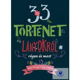 33 történet lányokról régen és most