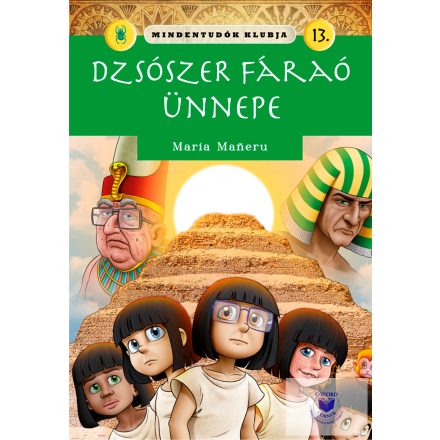 Mindentudók Klubja 13. - Dzsószer fáraó ünnepe