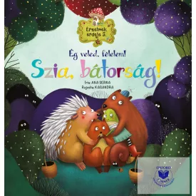 Érzelmek erdeje 5. - Ég veled, félelem! Szia, bátorság!