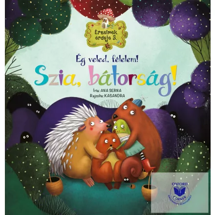 Érzelmek erdeje 5. - Ég veled, félelem! Szia, bátorság!