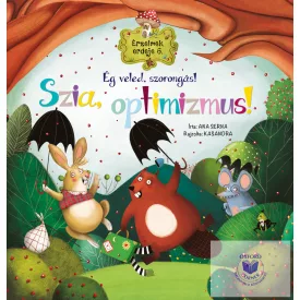   Érzelmek erdeje 6. - Ég veled, szorongás! Szia, optimizmus!