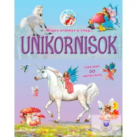 Unikornisok (Milyen Érdekes A Világ...)