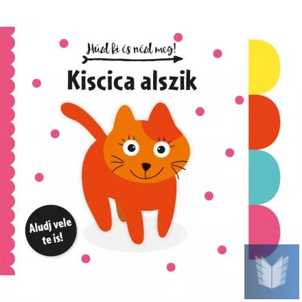 Húzd ki és nézd meg - Kiscica alszik