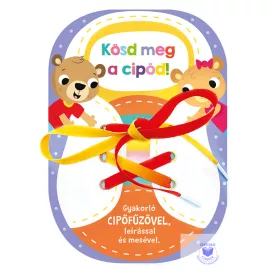 Kösd meg a cipőd!
