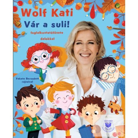 Wolf Kati: Gyerekszáj - Vár a suli!
