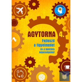   Agytorna 4. - Fejleszd a figyelmedet és a mentális képességeidet (új)