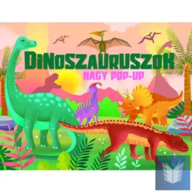 Nagy pop-up - Dinoszauruszok