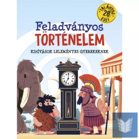   Feladványos történelem - Kihívások leleményes gyerekeknek