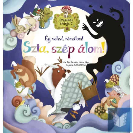 Érzelmek erdeje 7. - Ég veled, rémálom! Szia, szép álom!