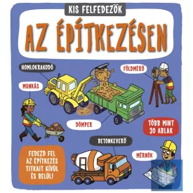 Kis felfedezők - Az építkezésen