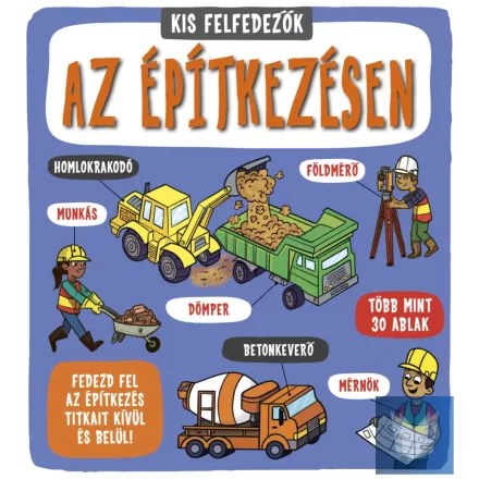 Kis felfedezők - Az építkezésen