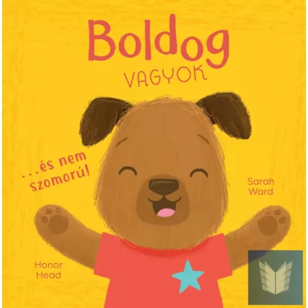 Én és az érzéseim - Boldog vagyok… és nem szomorú!