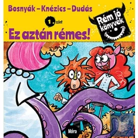 Ez aztán rémes! - Rém jó könyvek - 1. szint