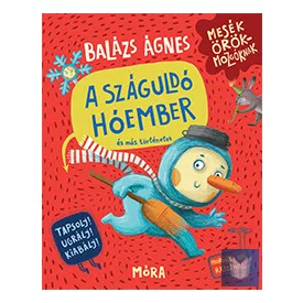   A száguldó hóember és más történetek - Tapsolj! Ugrálj! Kiabálj!