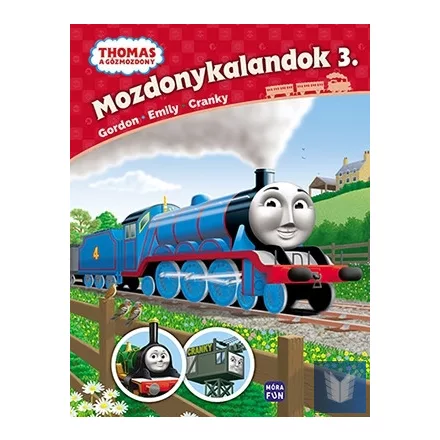 Thomas, a gőzmozdony – Mozdonykalandok 3. - Gordon, Emily és Cranky