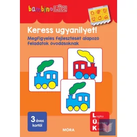   Keress ugyanilyet! - Megfigyelés fejlesztését alapozó feladatok