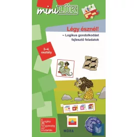  Légy észnél! - logikai gondolkodást fejlesztő feladatok 3–4. osztály