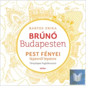   Pest fényei lépésről lépésre - fényképes foglalkoztató - Brúnó Budapesten 4.