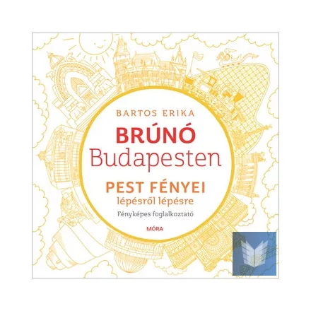 Pest fényei lépésről lépésre - fényképes foglalkoztató - Brúnó Budapesten 4.