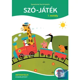 Szó-játék – 1. osztály - Anyanyelvi gyakorlófüzet